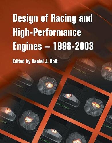 Design of Racing and High-Performance Engines - 1998-2003 (Progress in Technology) Business & Technology
