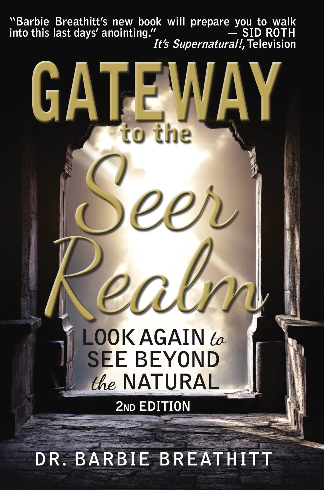 Gateway to the Seer Realm: Look Again to See Beyond the Natural Books