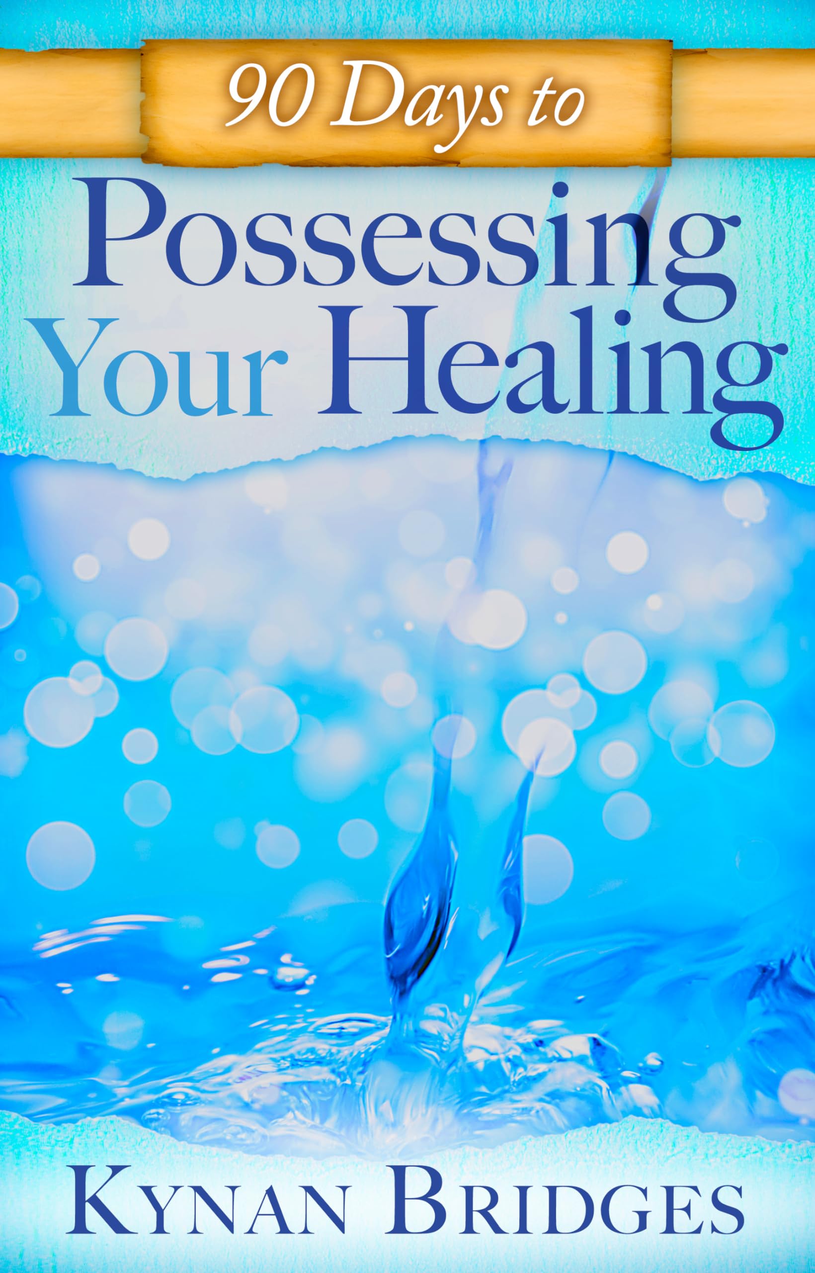 90 Days to Possessing Your Healing Social Sciences