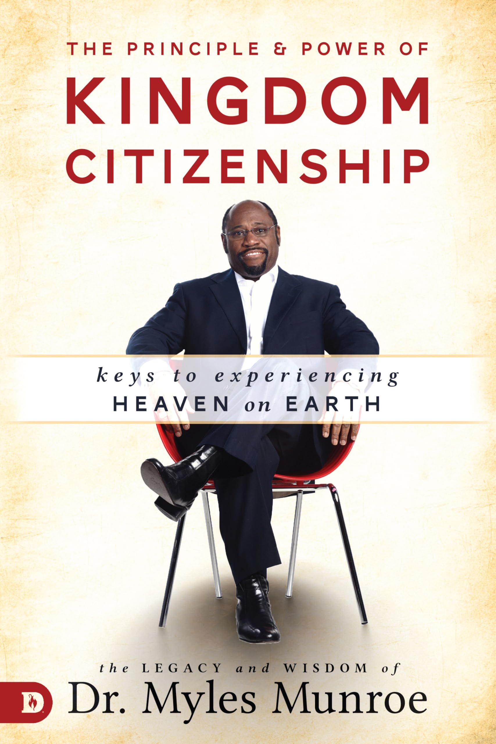 The Principle and Power of Kingdom Citizenship: Keys to Experiencing Heaven on Earth Religion & Esotericism
