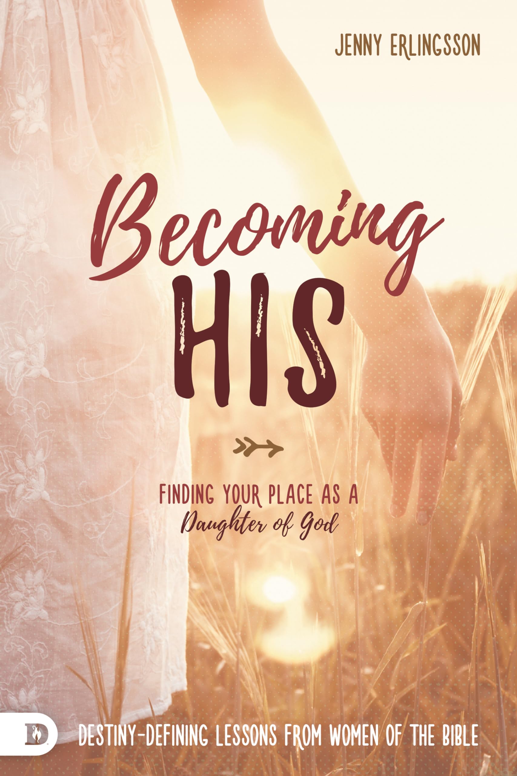 Becoming His: Finding Your Place as a Daughter of God Social Sciences