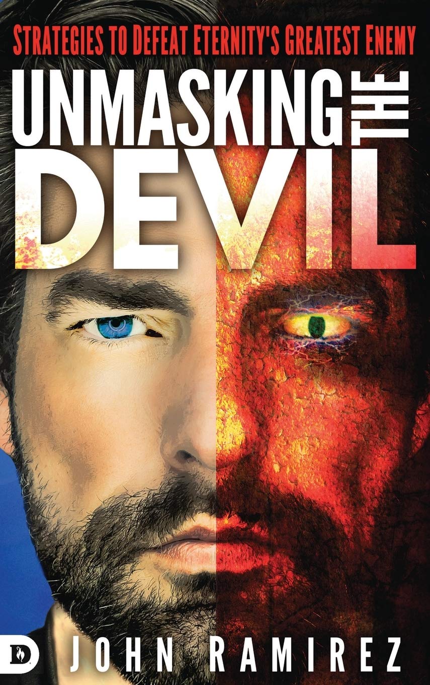 Unmasking the Devil: Strategies to Defeat Eternity's Greatest Enemy Religion & Esotericism