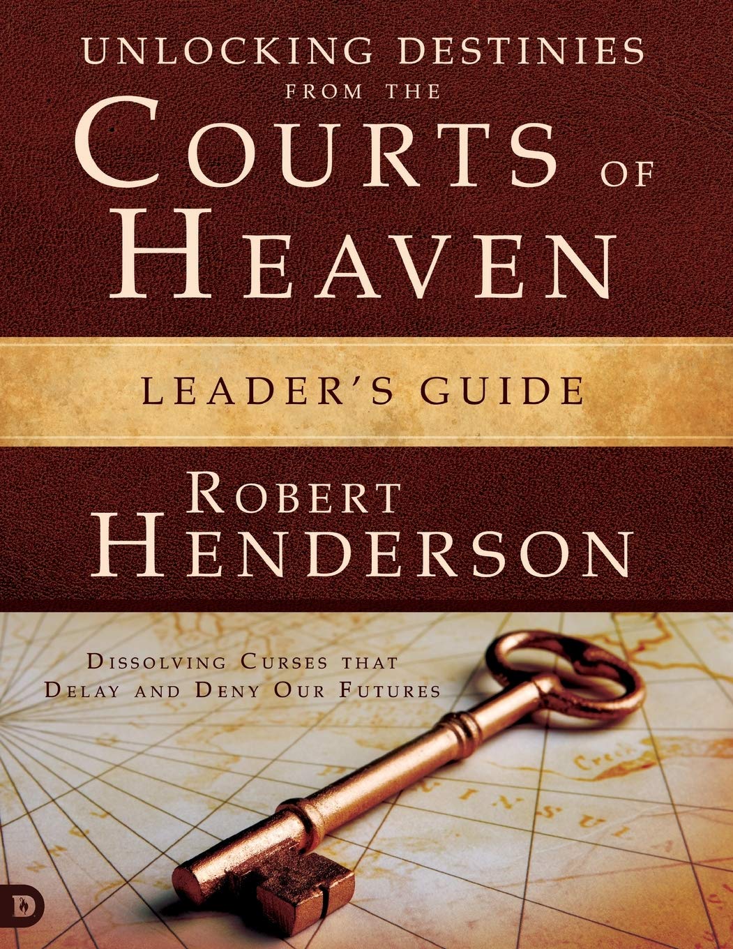 Unlocking Destinies from the Courts of Heaven Leaders Guide: "Dissolving Curses that Delay and Deny Our Futures " Religion & Esotericism