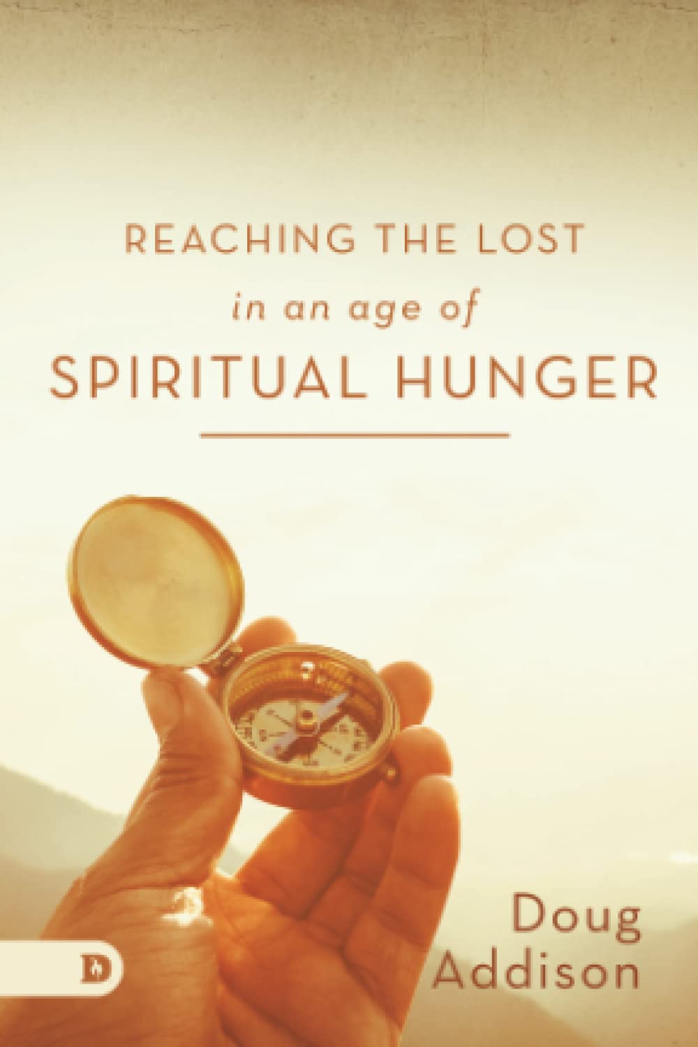 Reaching the Lost in an Age of Spiritual Hunger Religion & Esotericism