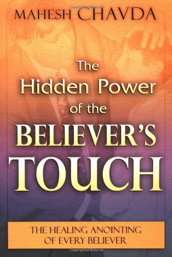 The Hidden Power of the Believer's Touch book
