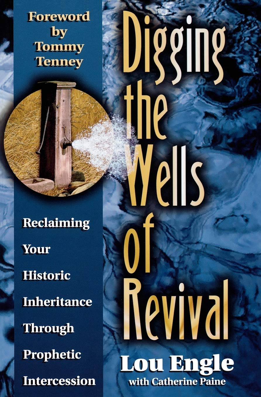 Digging the Wells of Revival: Reclaiming Your Historic Inheritance Through Prophetic Intercession Religion & Esotericism