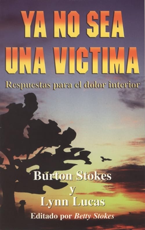 Ya No Sea una Victima: Respuestas Para el Dolor Interior Social Sciences