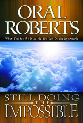 Still Doing the Impossible: When You See the Invisible, You Can Do the Impossible book
