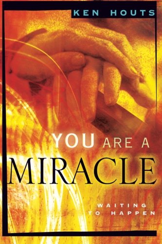 You Are a Miracle: Waiting to Happen Parents & Children