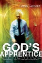God's Apprentice: Becoming a Spirit-Powered Entrepreneur Business, Finance & Career