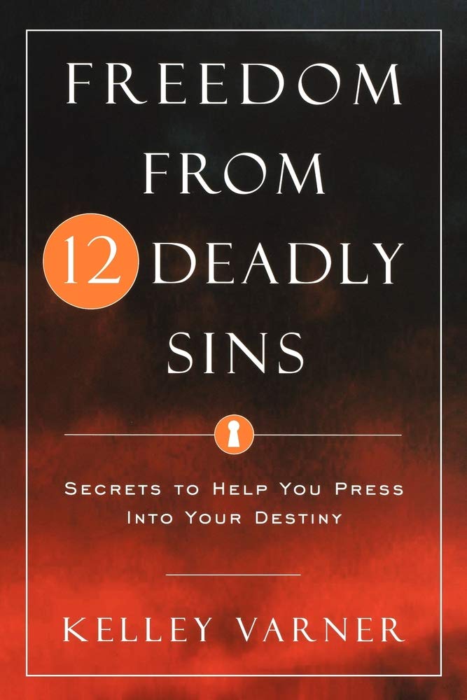 Freedom From Twelve Deadly Sins: Secrets to Help You Press Into Your Destiny Social Sciences