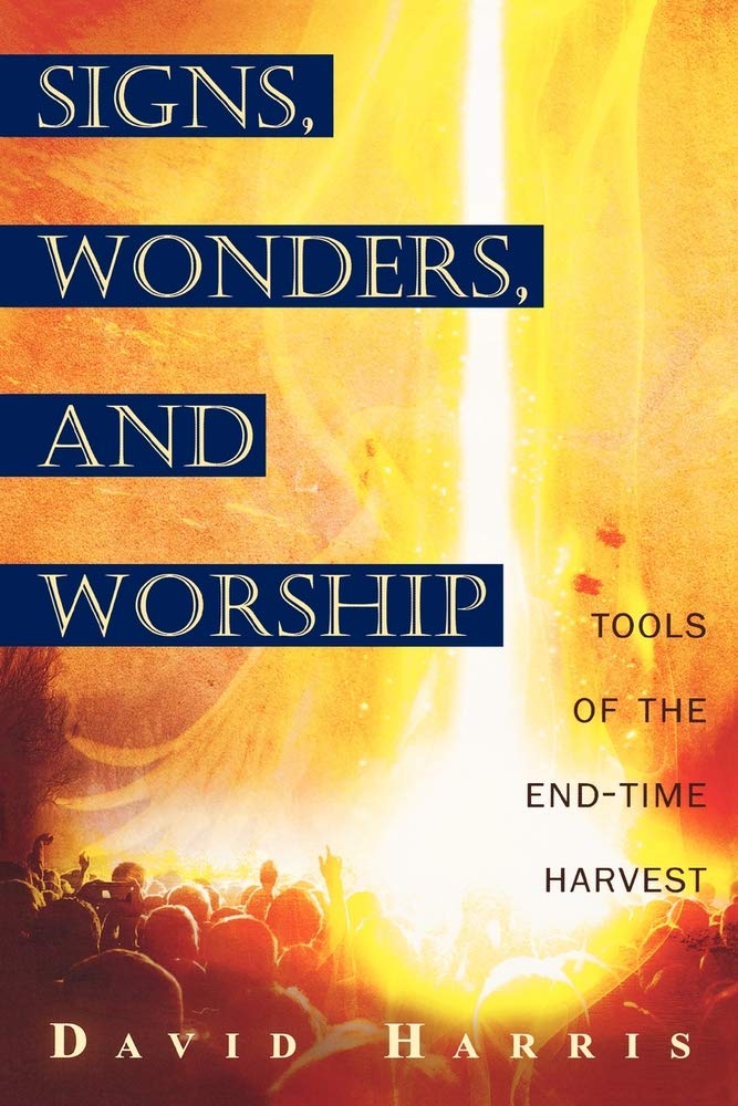 Miracles, Signs, and Worship: Tools of the End-Time Harvest Social Sciences