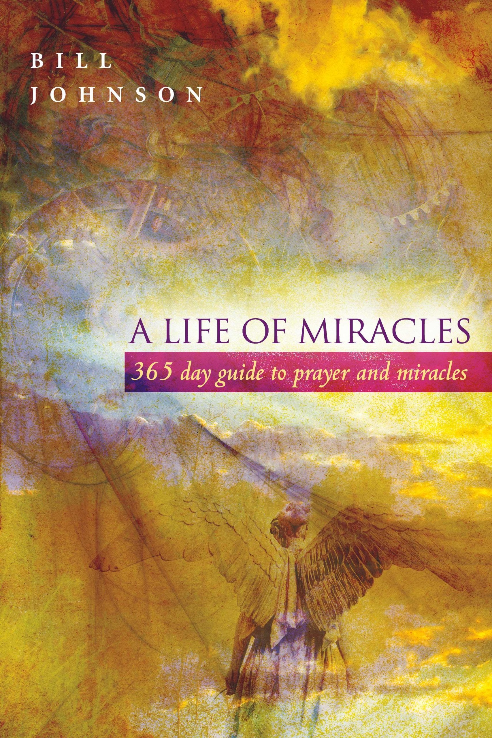 A Life of Miracles: A 365-day Guide to Prayer and Miracles Religion & Esotericism