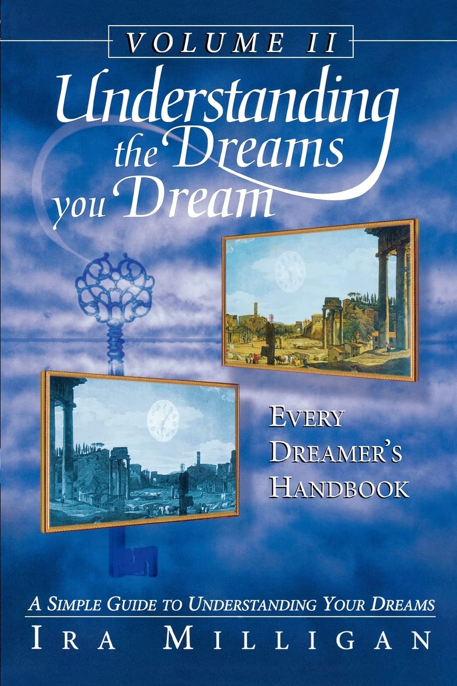 Understanding the Dreams You Dream Volume 2: Every Dreamer's Handbook Philosophy