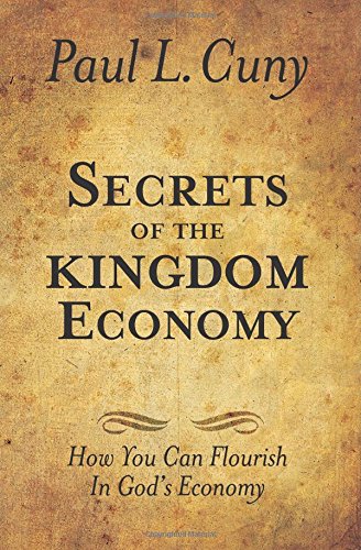 Secrets of the Kingdom Economy: How You Can Flourish In God's Economy Religion & Esotericism