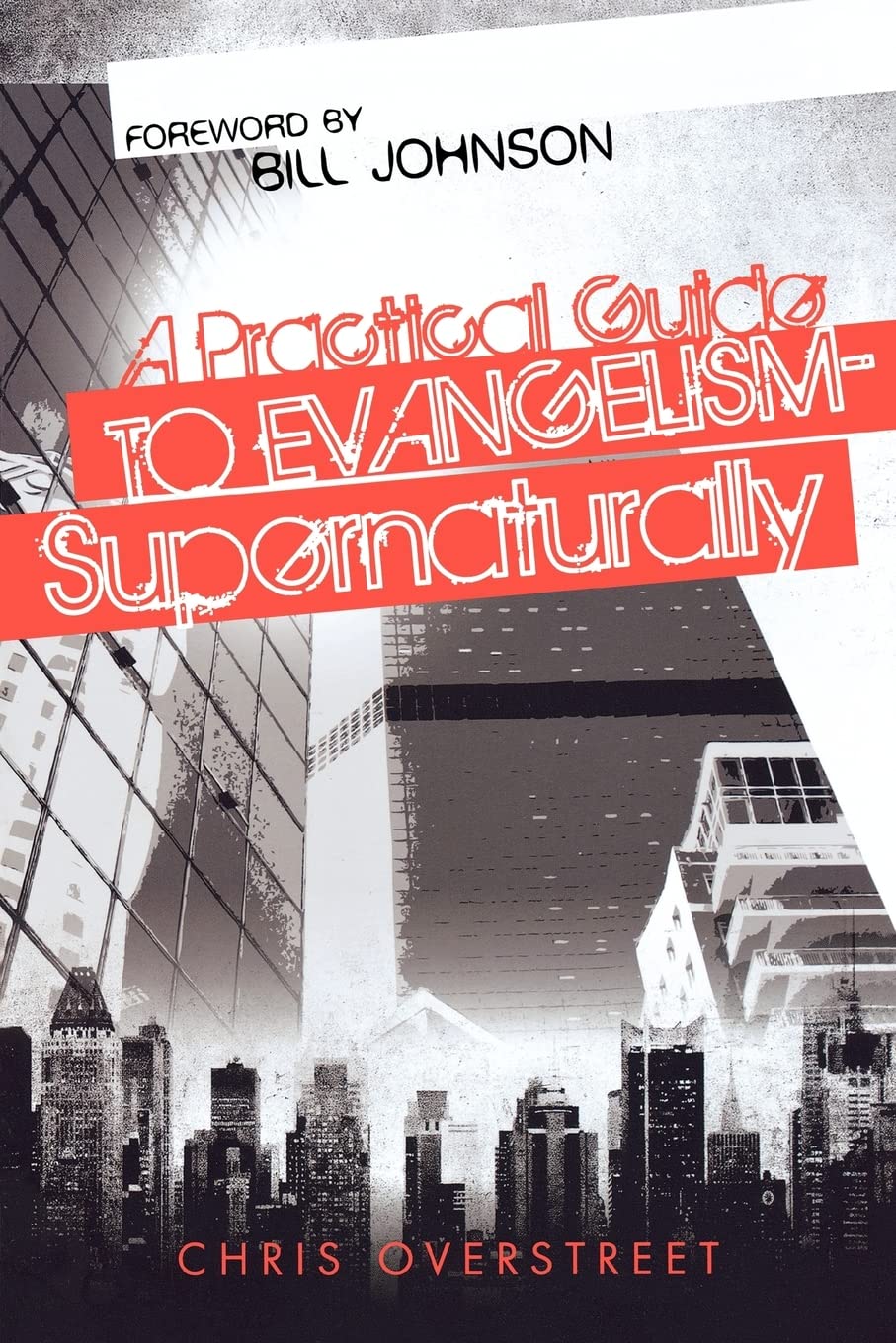 A Practical Guide to Evangelism--Supernaturally Social Sciences