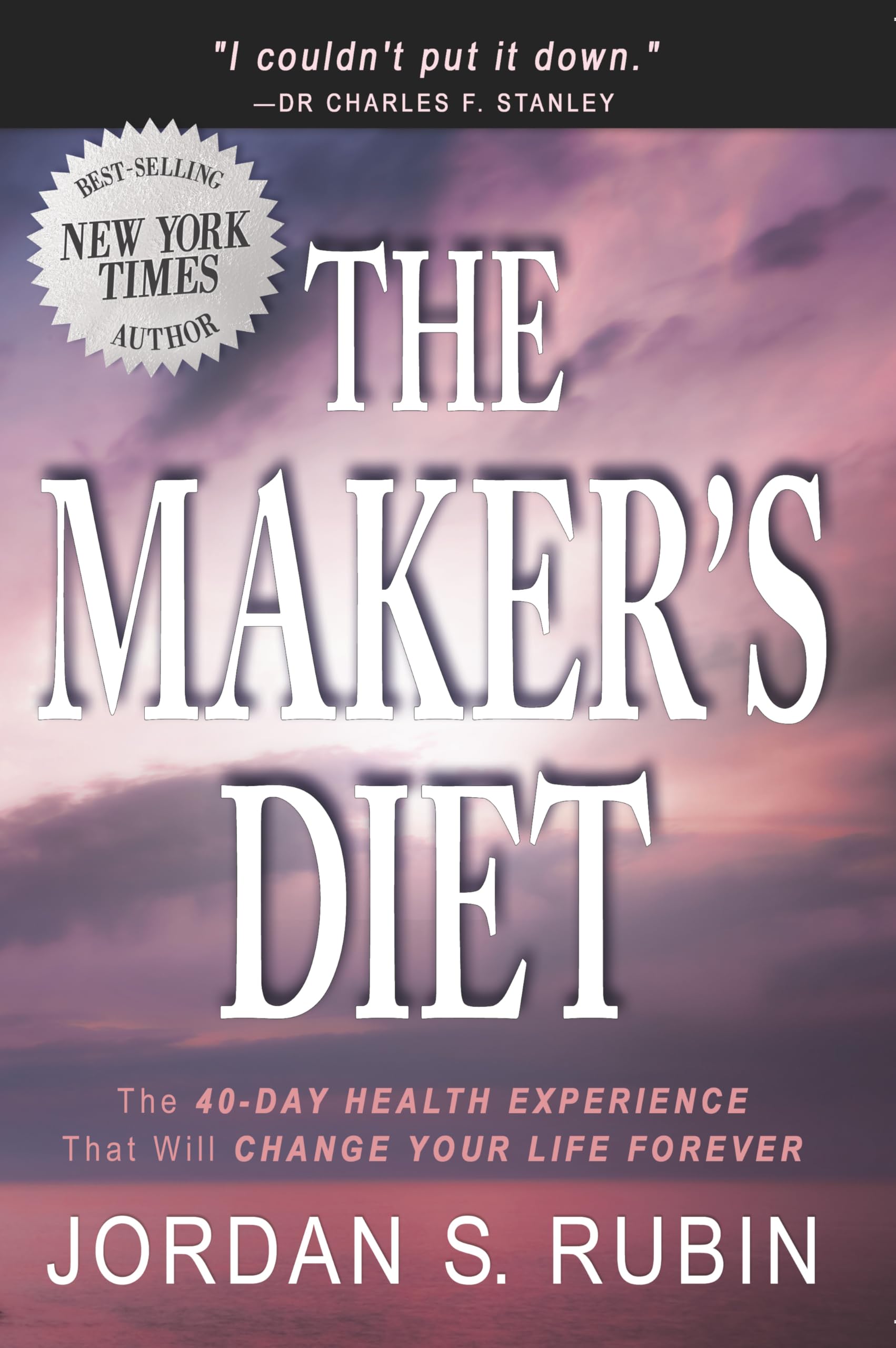 The Maker's Diet: The 40-day health experience that will change your life forever Social Sciences