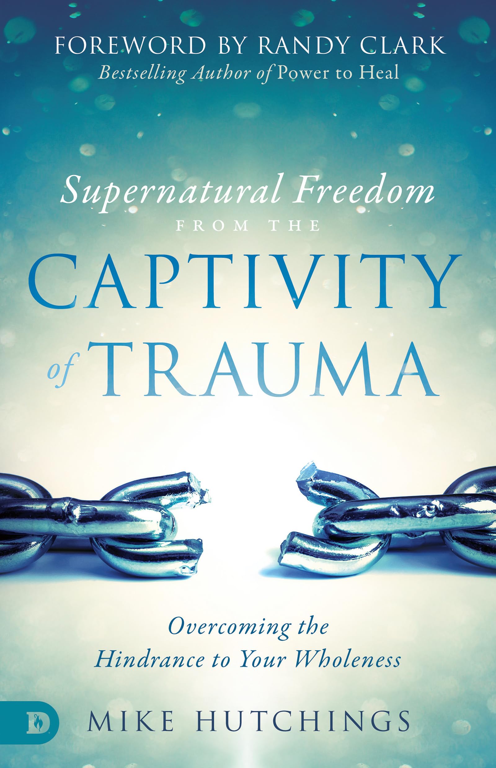 Supernatural Freedom from the Captivity of Trauma Health, Nutrition & Fitness