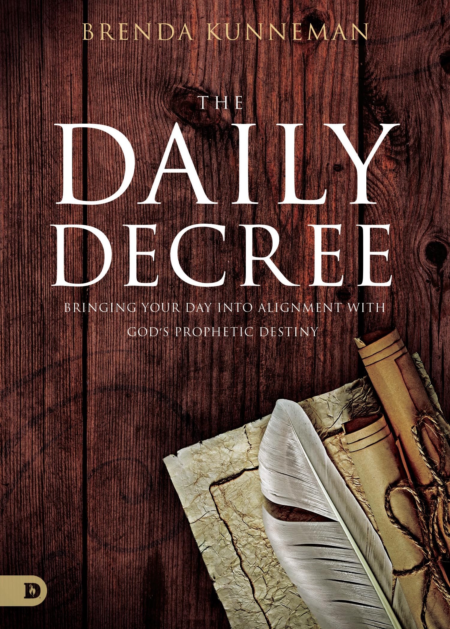 The Daily Decree: Bringing Your Day Into Alignment with God's Prophetic Destiny Social Sciences