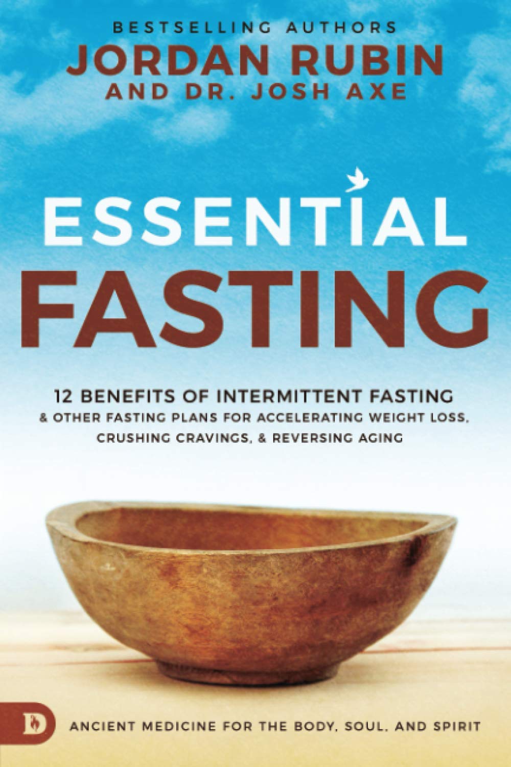 Essential Fasting: 12 Benefits of Intermittent Fasting and Other Fasting Plans for Accelerating Weight Loss, Crushing Cravings, and Reversing Aging Health, Nutrition & Fitness