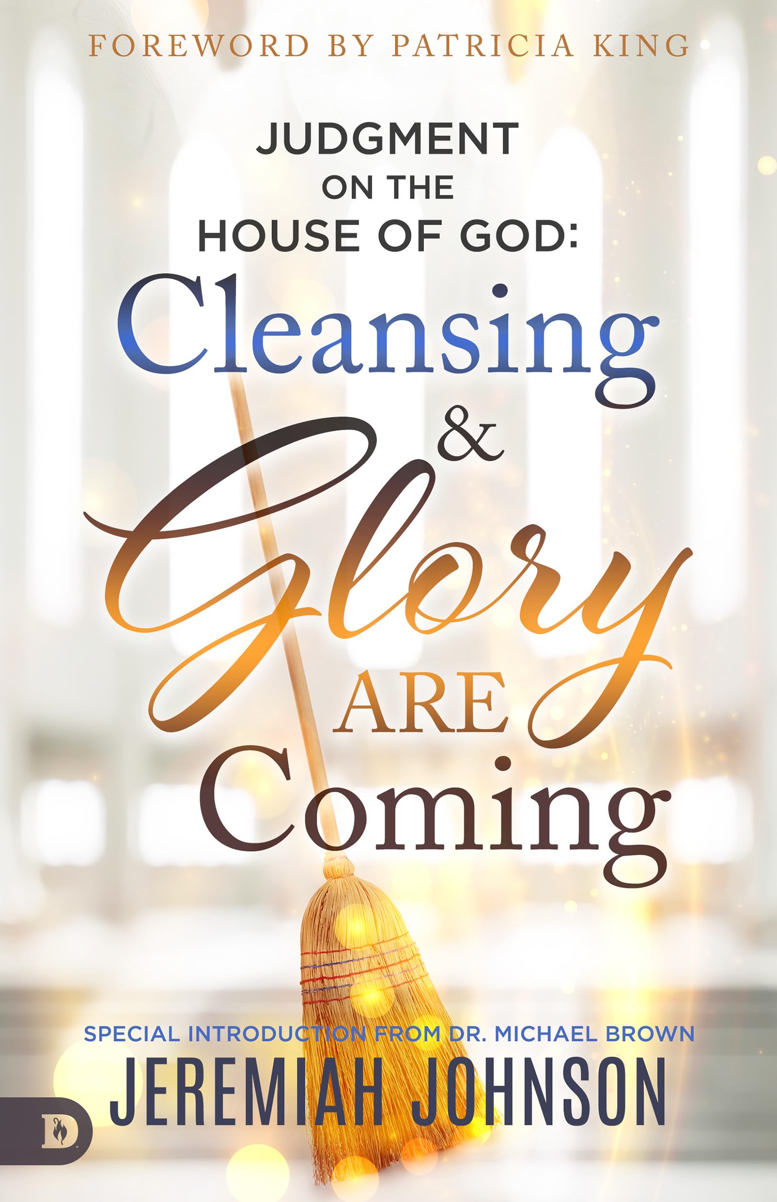 Judgment on the House of God: Cleansing and Glory Are Coming Social Sciences