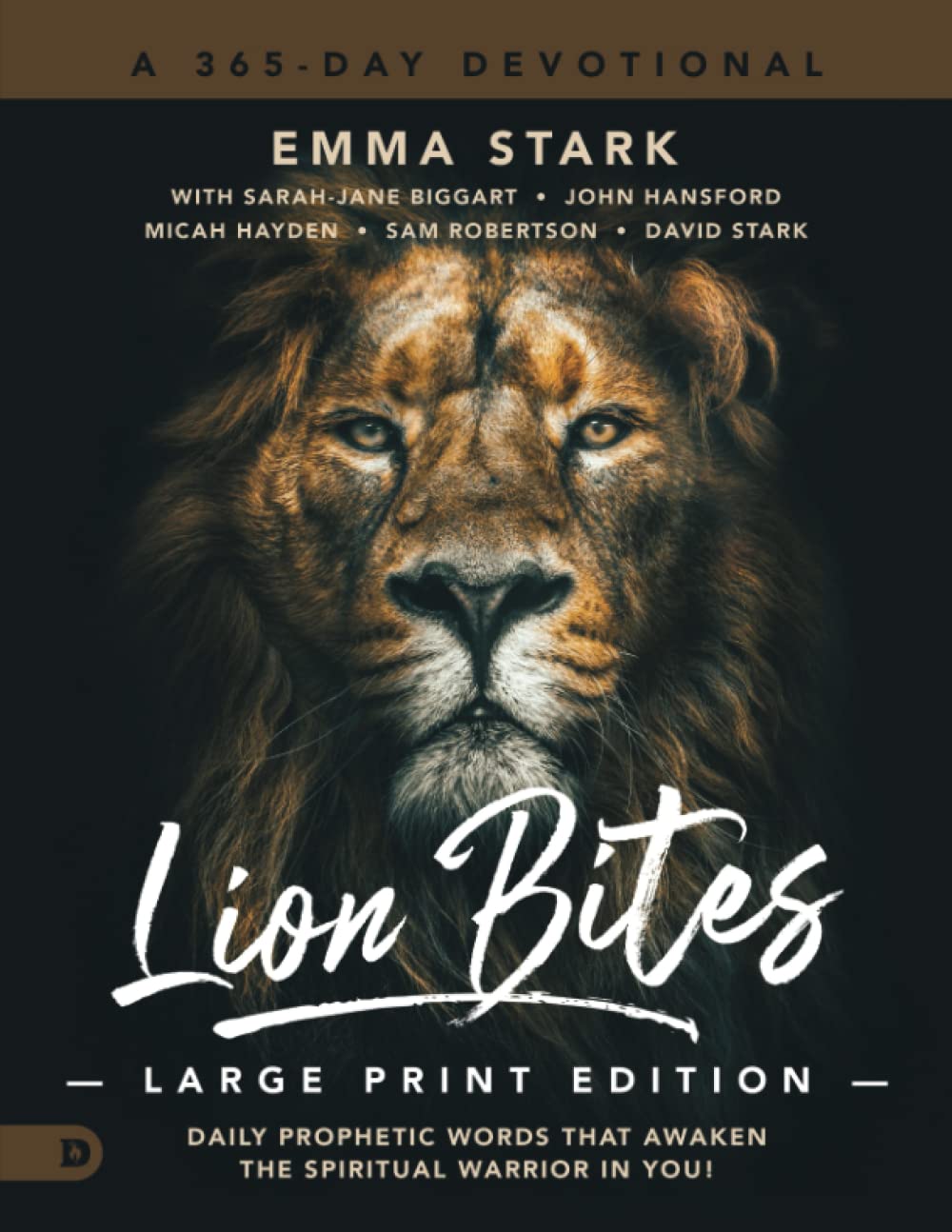 Lion Bites (Large Print Edition): Daily Prophetic Words That Awaken the Spiritual Warrior in You! Religion & Esotericism