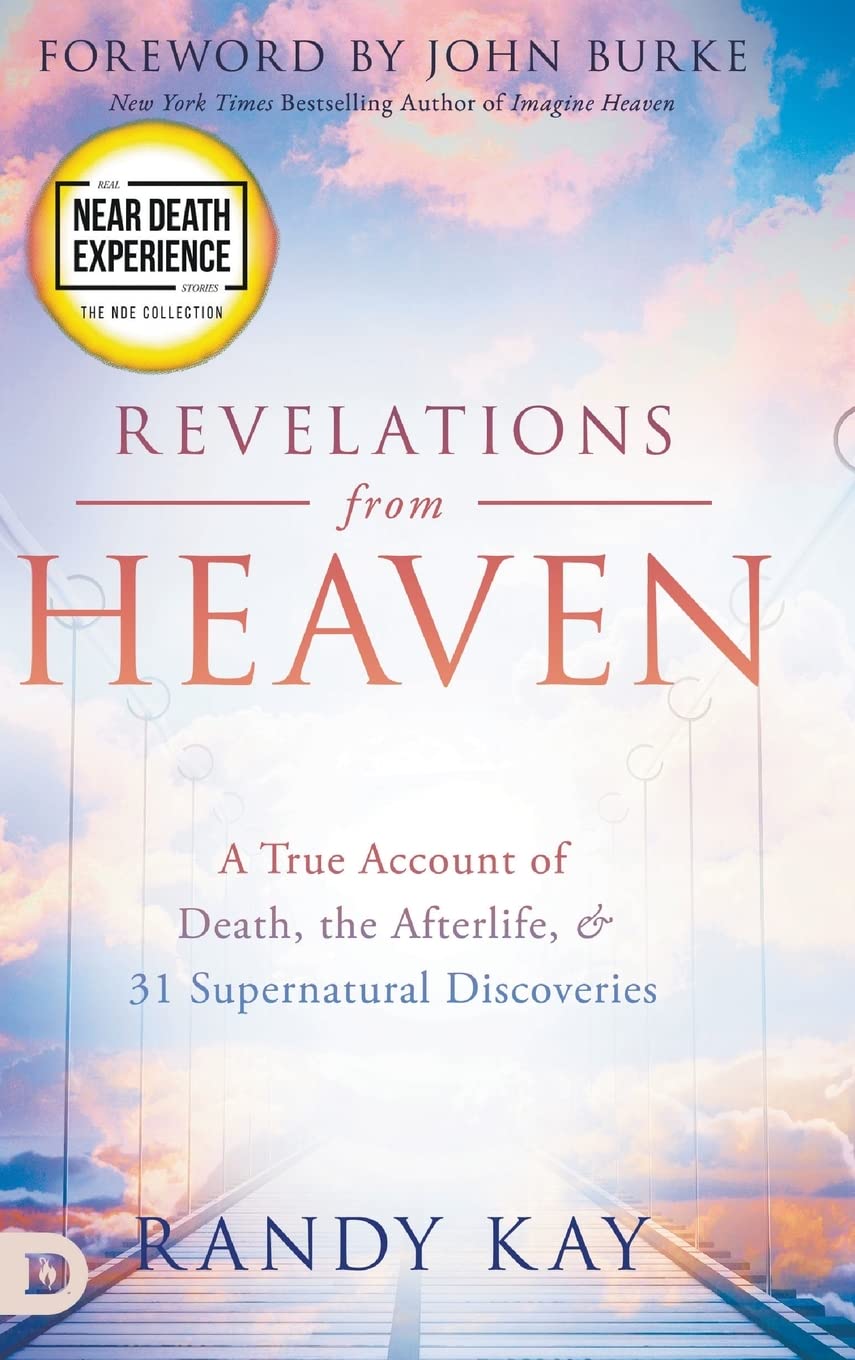 Revelations from Heaven: A True Account of Death, the Afterlife, and 31 Supernatural Discoveries Religion & Esotericism