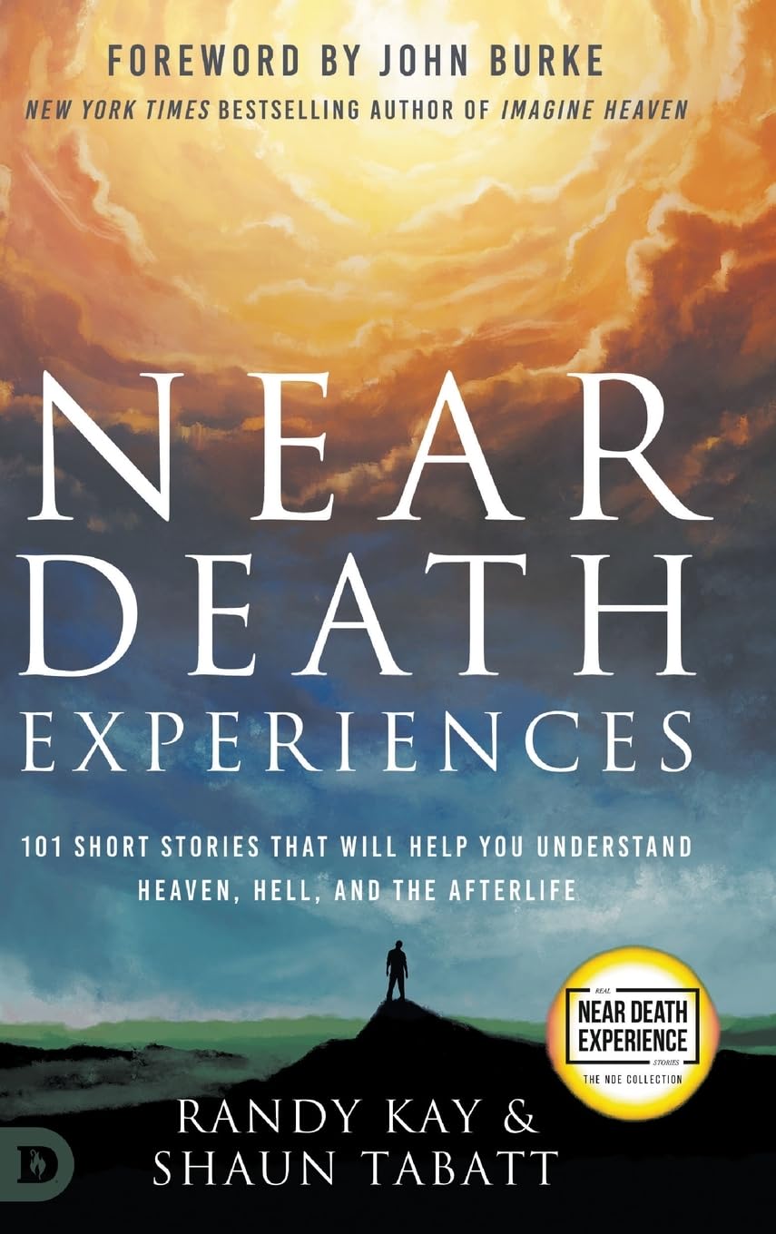 Near Death Experiences: 101 Short Stories That Will Help You Understand Heaven, Hell, and the Afterlife (An Nde Collection) Business, Finance & Career