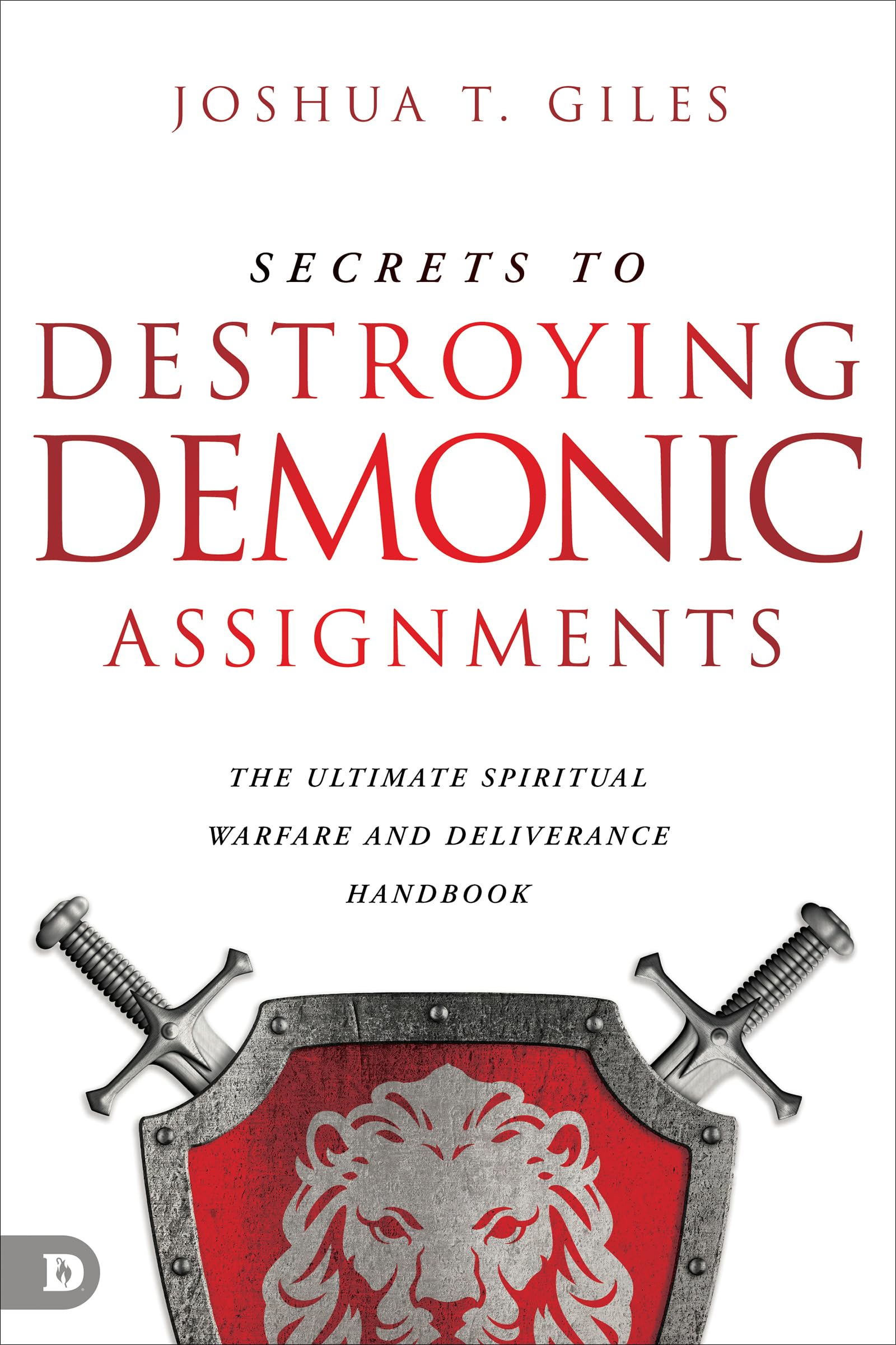 Secrets to Destroying Demonic Assignments Religion & Esotericism