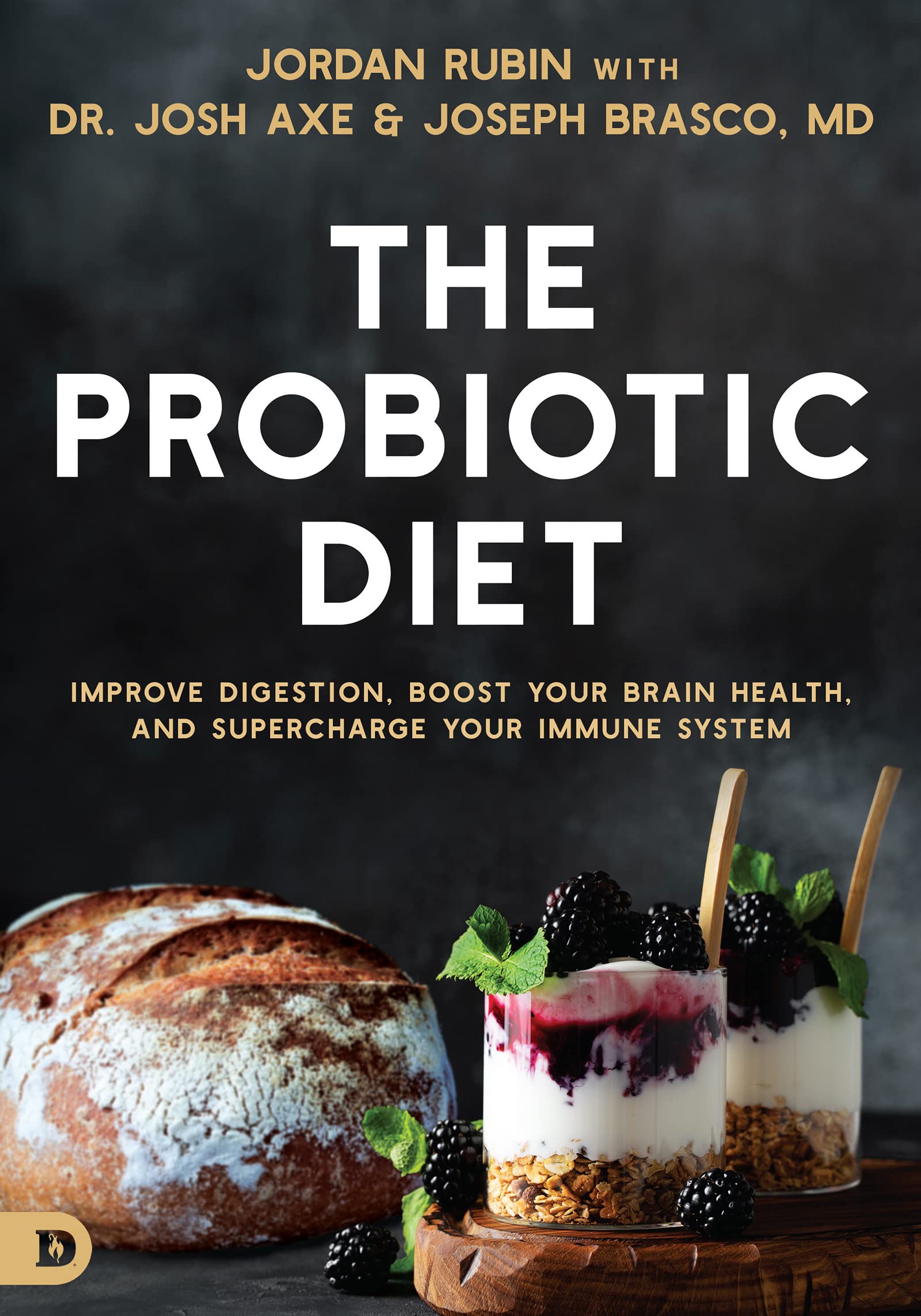 The Probiotic Diet: Improve Digestion, Boost Your Brain Health, and Supercharge Your Immune System Medicine