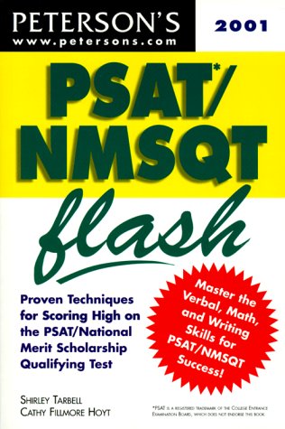 Peterson's Psat/Nmsqt Flash: The Quick Way to Build Math, Verbal, and Writing Skills for the New Psat/Nmsqt--And Beyond (Psat/Nmsqt Flash, 2001) Learning & Reference