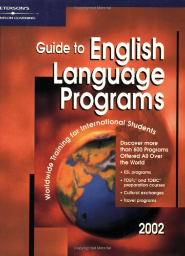 Peterson's Guide to English Language Programs 2002: Worldwide Training for International Students Foreign Languages ​​& Dictionaries