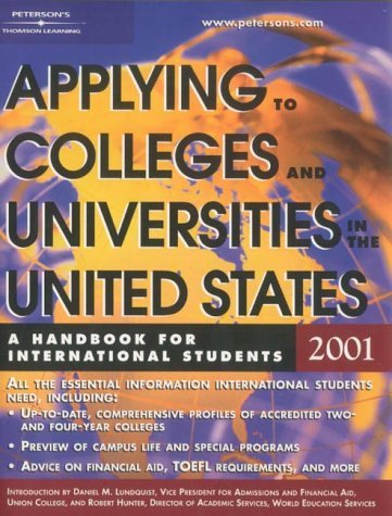 Peterson's Applying to Colleges and Universities in the United States: A Handbook for International Students 2001 Learning & Reference