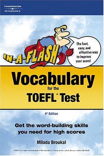 Vocabulary for the Toefl Test (IN A FLASH : VOCABULARY FOR THE TOEFL TEST) Foreign Languages ​​& Dictionaries