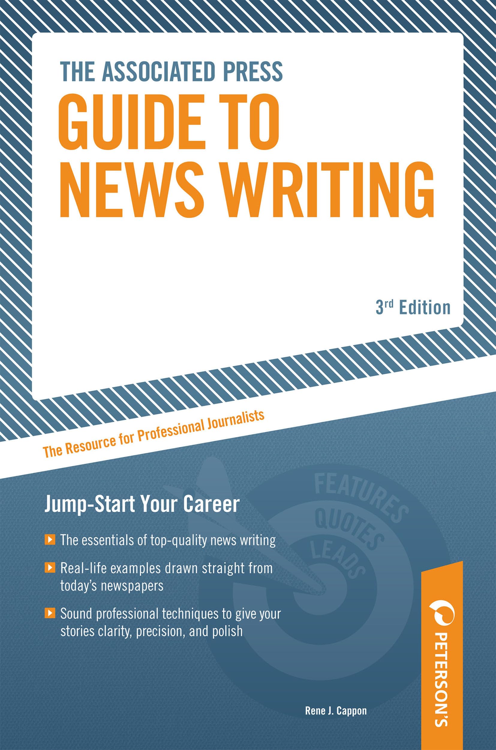The Associated Press Guide to News Writing: Jump-Start Your Career Media & Communication