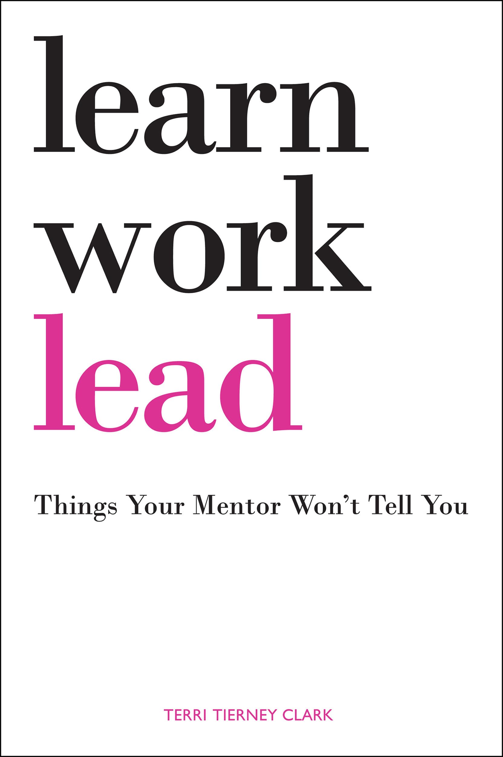 Learn, Work, Lead Business, Finance & Career