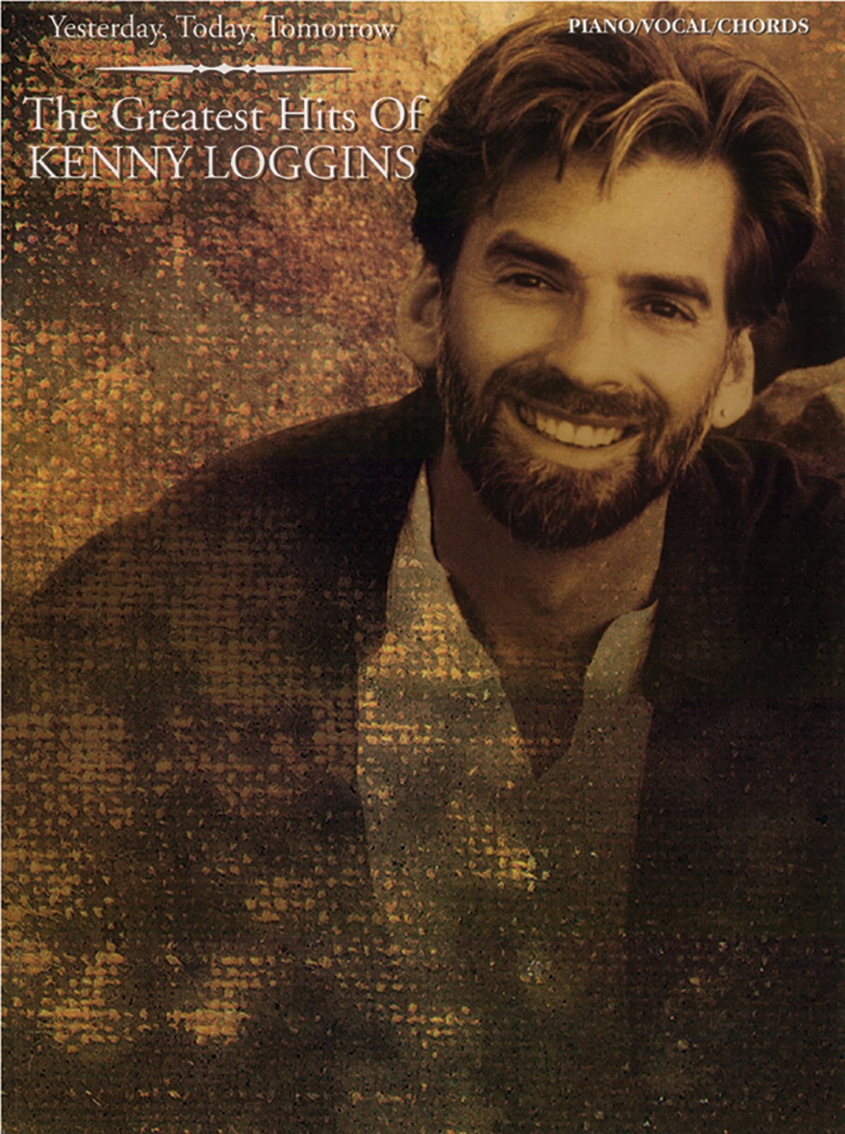 Yesterday, Today, Tomorrow: The Greatest Hits of Kenny Loggins Sheet Music