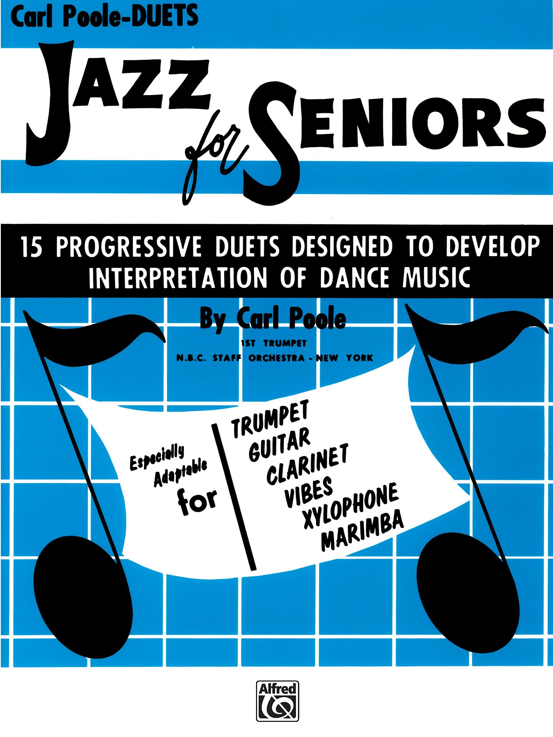 Jazz for Seniors: 15 Progressive Duets Designed To Develop Interpretation Of Dance Music, Especially Adaptable for Trumpet, Guitar, Clarinet, Vives, Xylophone, Marimba Sheet Music