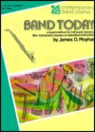 Band Today, Part 2: E-Flat Alto Clarinet (E-Flat Clarinet): A Band Method for Full Band Classes, Like-Instrument Classes or Individual Instruction (Contemporary Band Course) Social Sciences