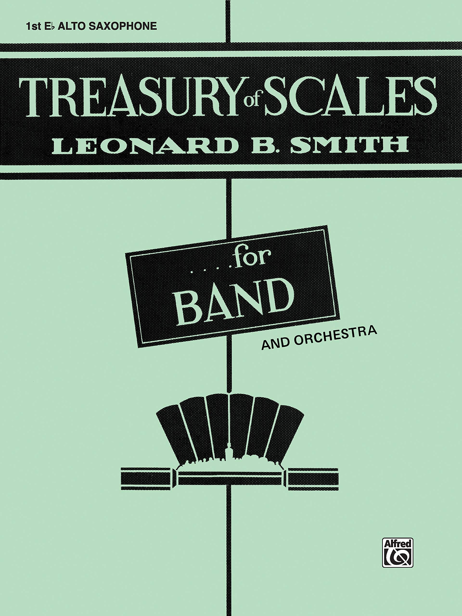 Treasury of Scales for Band and Orchestra: 1st E-Flat Alto Saxophone: Band Supplement Social Sciences