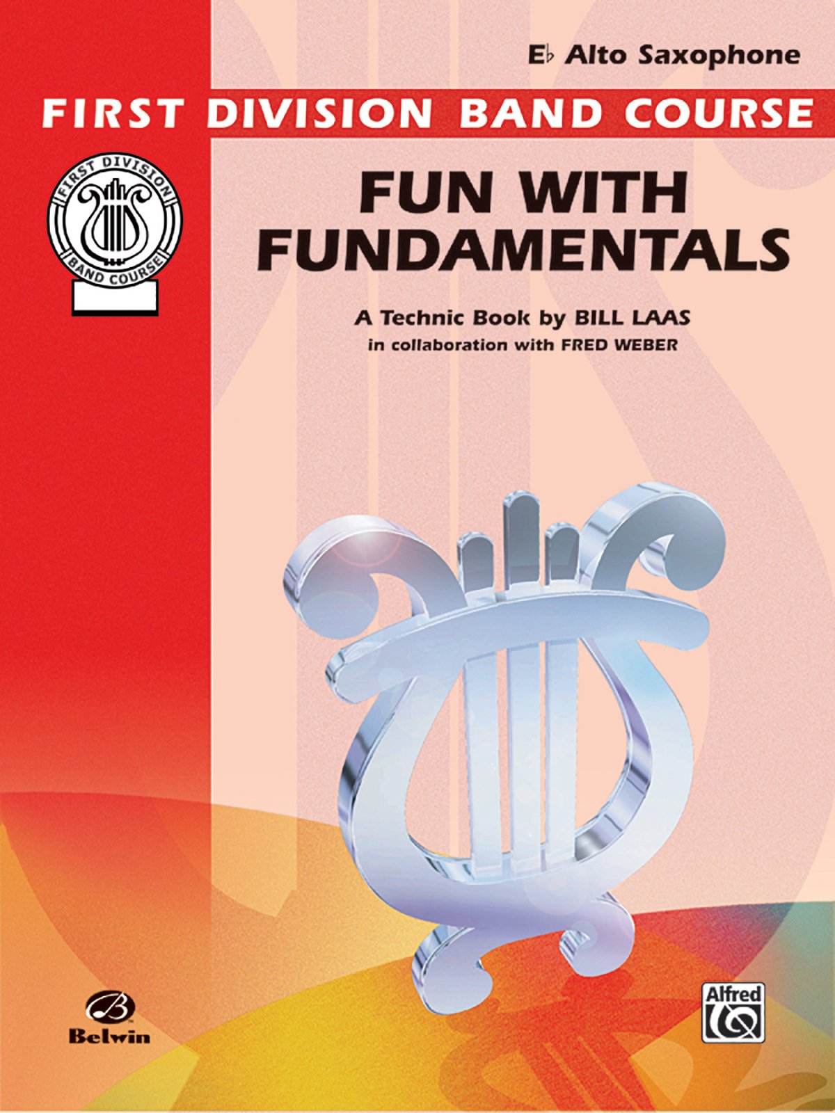Fun with Fundamentals: E-Flat Alto Saxophone: Band Supplement (First Division Band Course) Social Sciences