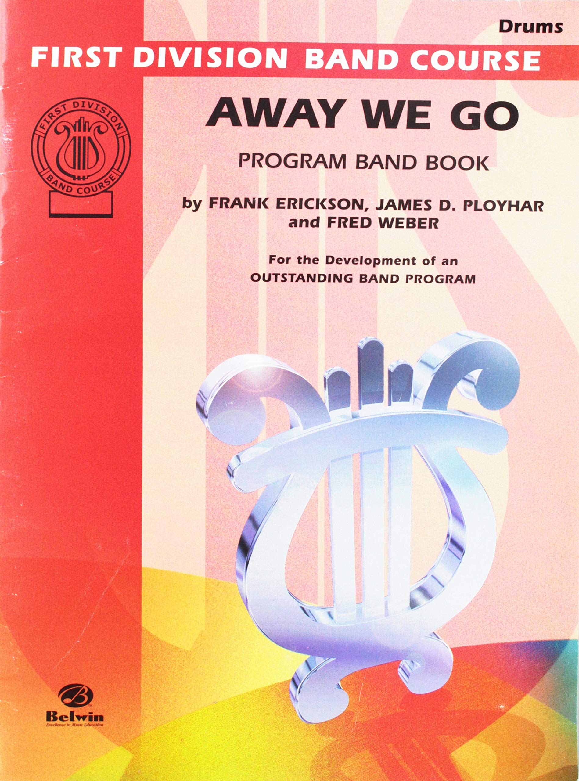 Away We Go: Band Supplement (First Division Band Course) Arts & Music