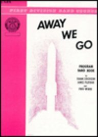 Away We Go: Band Supplement (First Division Band Course) Arts & Music