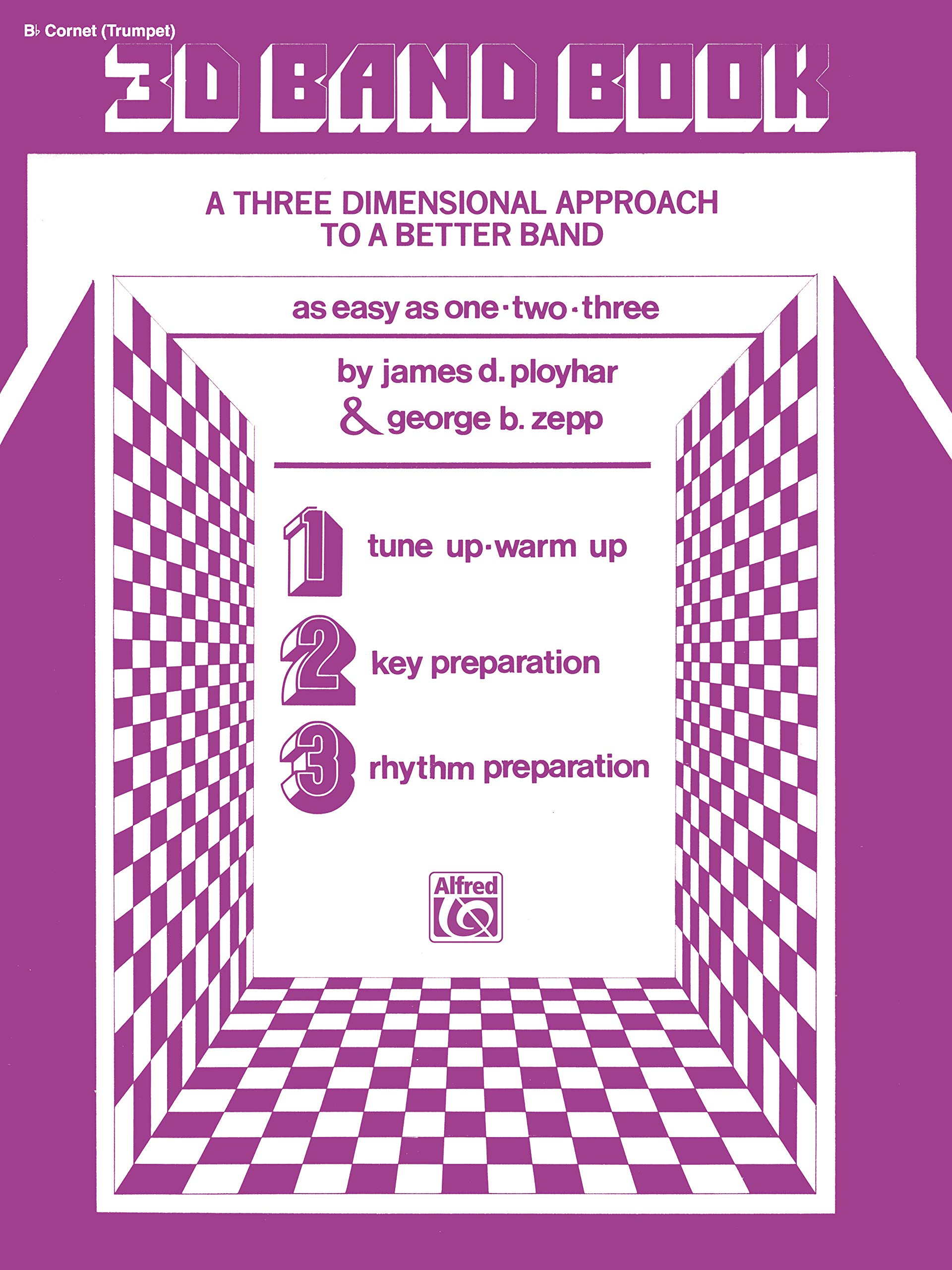 3D Band Book: Bb Cornet (Trumpet): A Three Dimensional Approach to a Better Band Social Sciences
