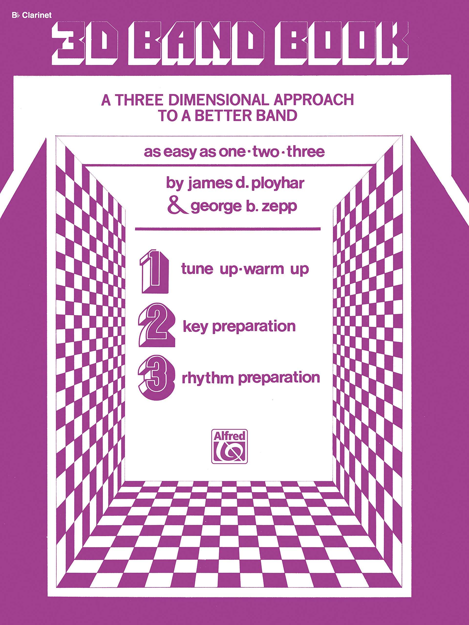 3D Band Book: Bb Clarinet: A Three Dimensional Approach to a Better Band (Band Supplement Series) Social Sciences