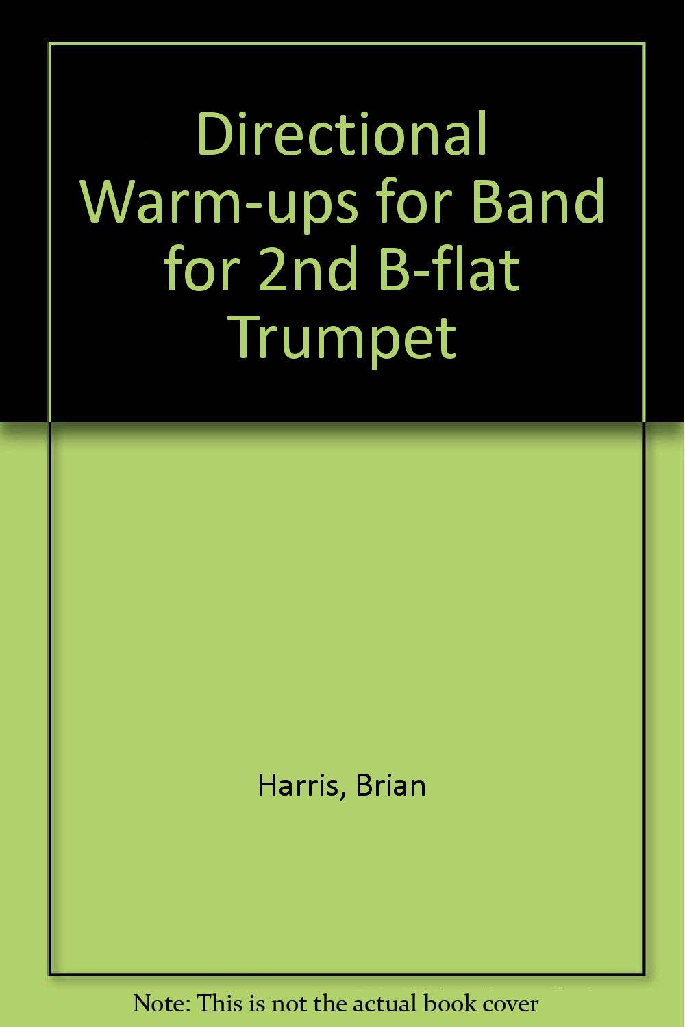 Directional Warm-ups for Band for 2nd B-flat Trumpet Arts & Music