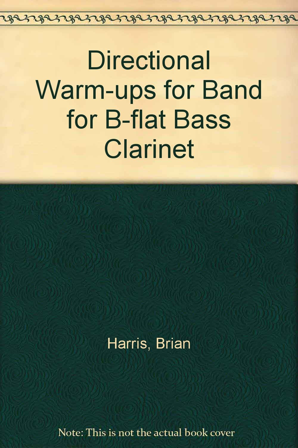 Directional Warm-ups for Band for B-flat Bass Clarinet Arts & Music