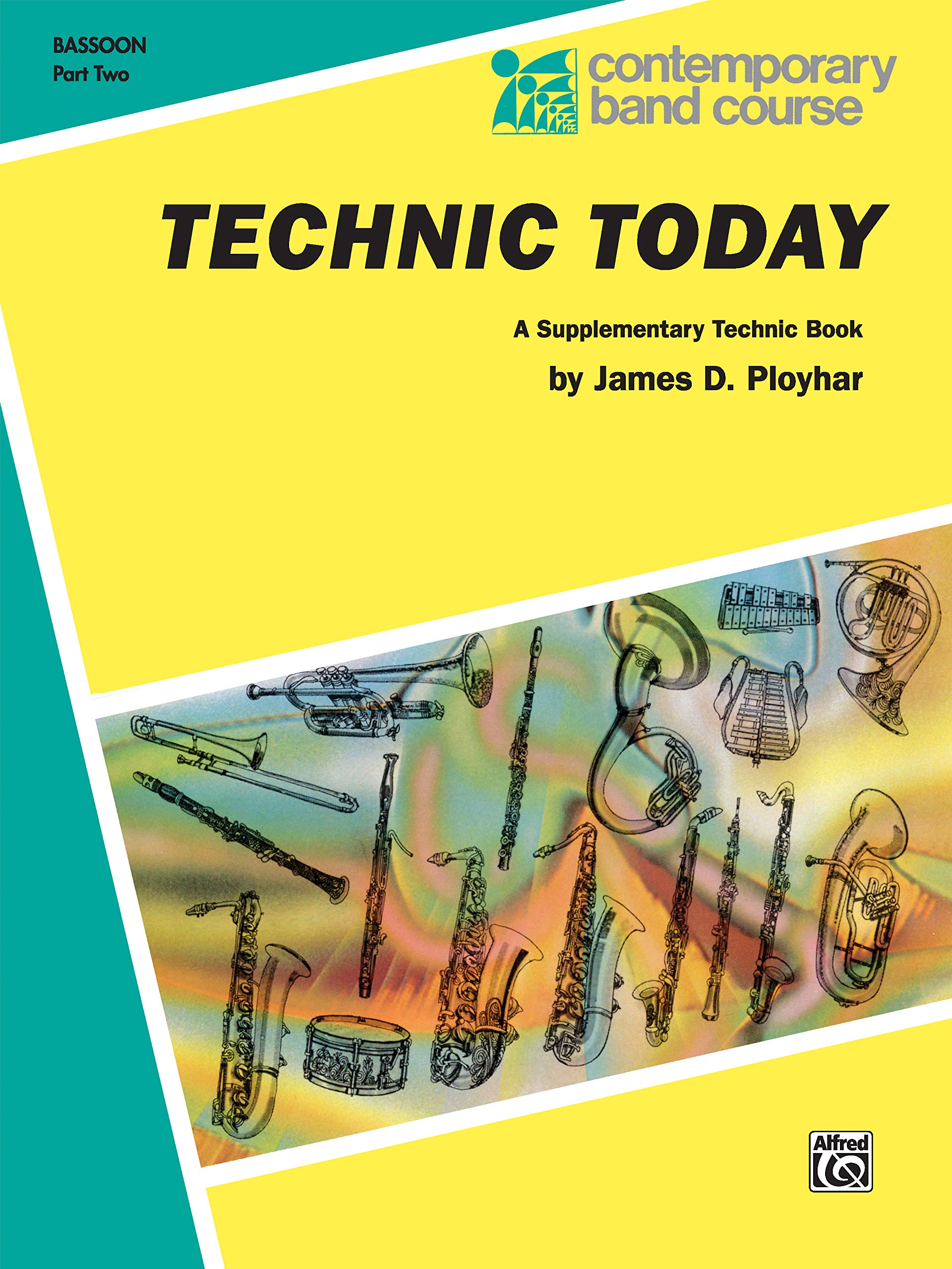 Technic Today, Part 2: Bassoon: Band Supplement (Contemporary Band Course) Social Sciences