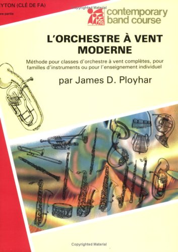 Band Today , Part 1: Baritone (B.C.) (French Edition) (Contemporary Band Course) Social Sciences