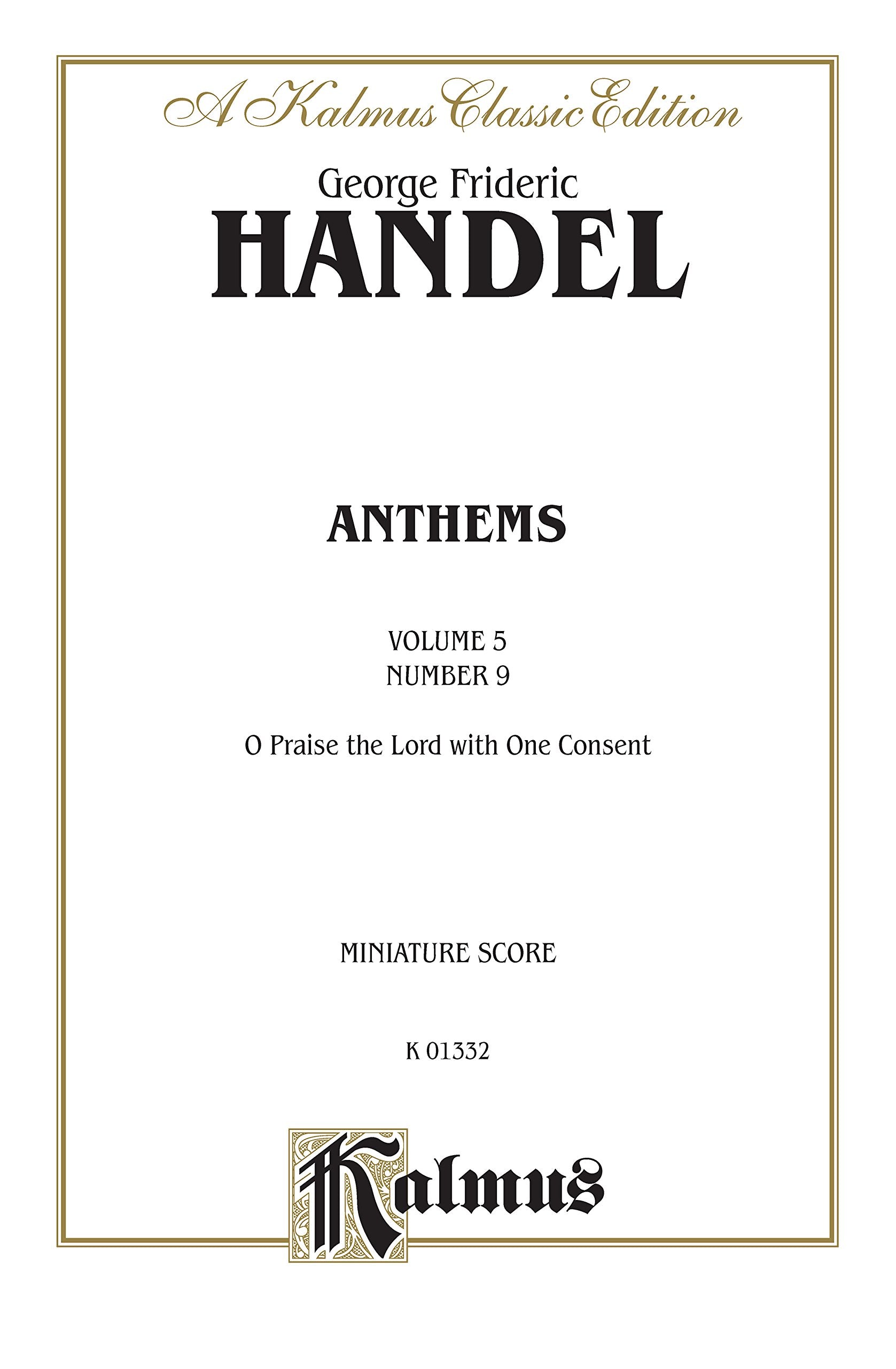 Chandos Anthems -- 9. O Praise the Lord with One Consent (Psalm 135): Satb with Satb Soli (Miniature Score) (English Language Edition), Miniature Scor Social Sciences